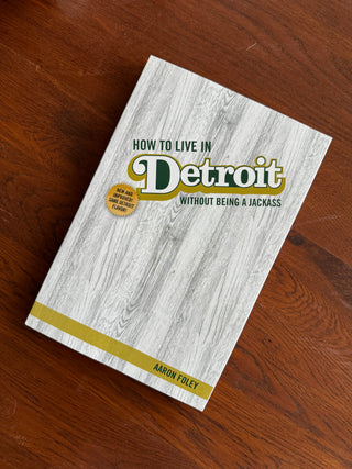 How To Live In Detroit Without Being A Jackass - Woodward Throwbacks